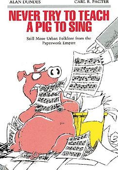 Never Try to Teach a Pig to Sing
