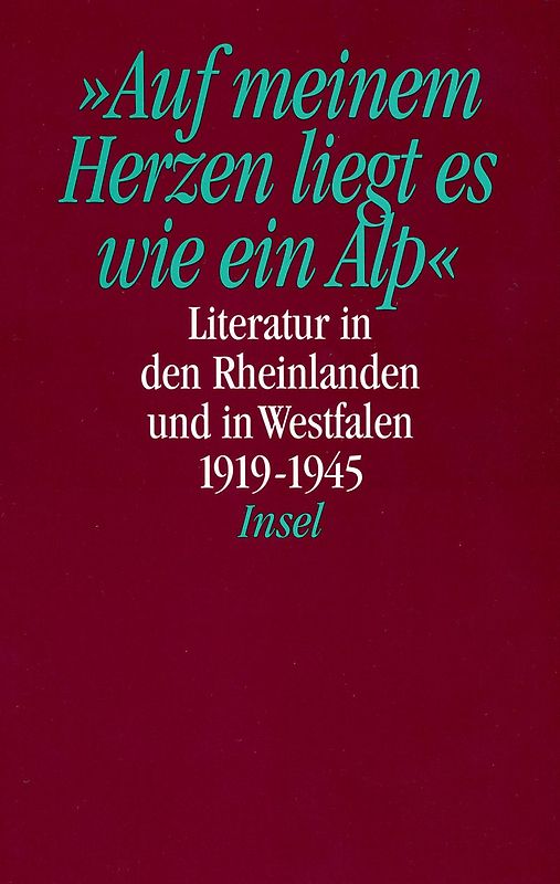 Literatur in den den Rheinlanden und in Westfalen – Literatur in Nordrhein-Westfalen. Texte aus hundert Jahren in vier Bänden