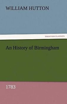 An History of Birmingham (1783)