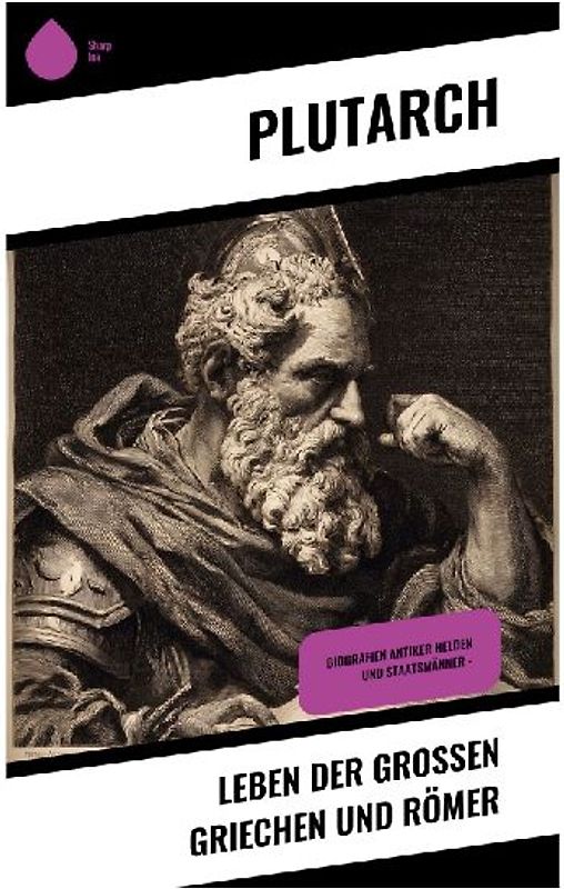 Leben der großen Griechen und Römer