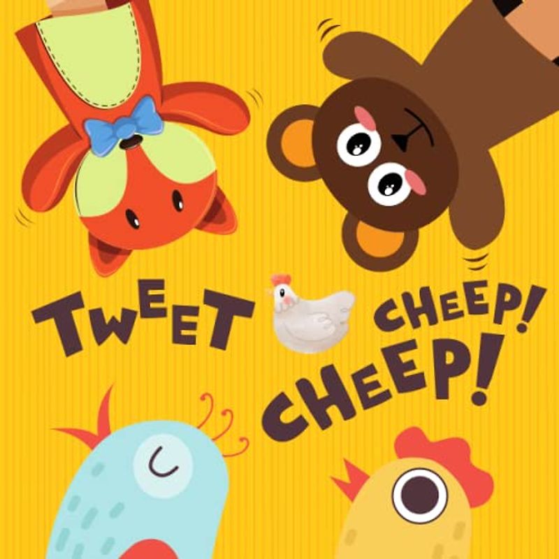 Tweet! Cheep! Cheep!: Educational activity developing sensory and fine motor skills books for kids 1-3 years old | Fun & Interactive Picture Book ... activity books developing sensory, Band 1)