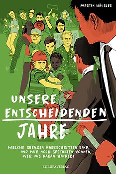 Unsere entscheidenden Jahre