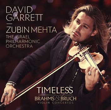 Garrett,David - TIMELESS - Brahms & Bruch Violin Concertos