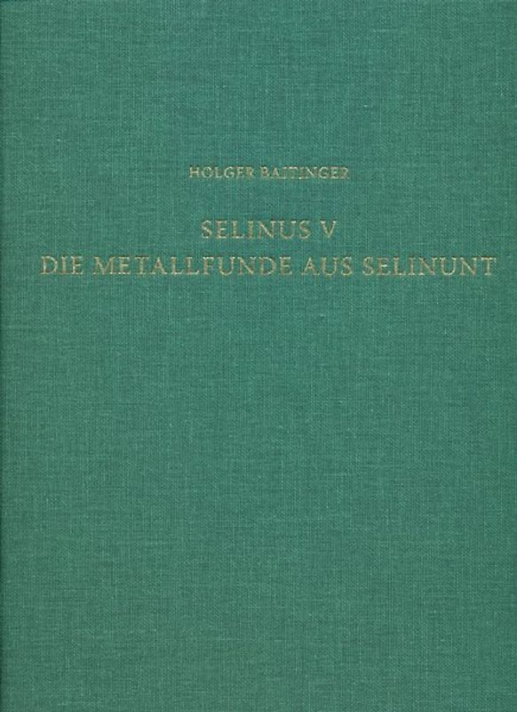 Selinus V. Die Metallfunde aus Selinunt