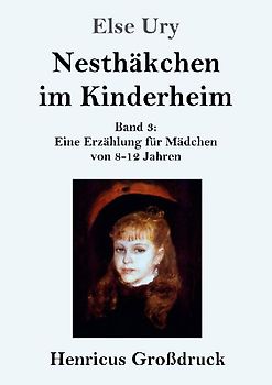 Nesthäkchen im Kinderheim (Großdruck)