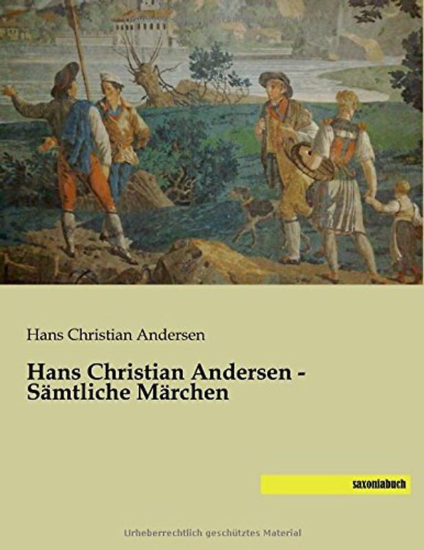 Hans Christian Andersen - Sämtliche Märchen