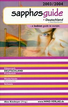 Sapphosguide Europa 2003/2004. A Lesbian Guide to Europe. Dt. /Engl. /Franz.
