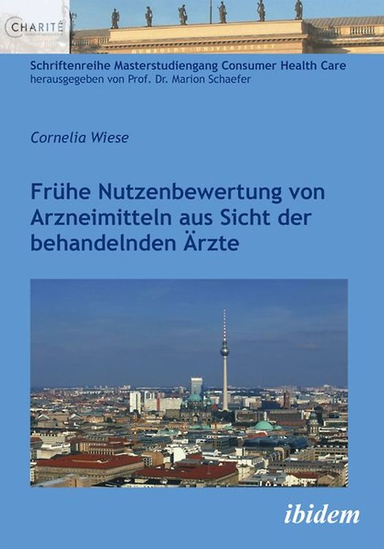 Frühe Nutzenbewertung von Arzneimitteln aus Sicht der behandelnden Ärzte