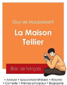 Réussir son Bac de français 2025 : Analyse de La Maison Tellier de Guy de Maupassant