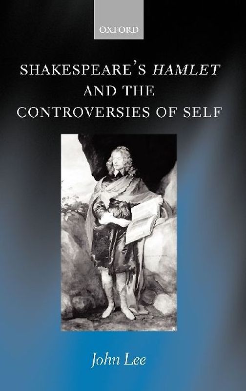 Shakespeare's Hamlet and the Controversies of Self
