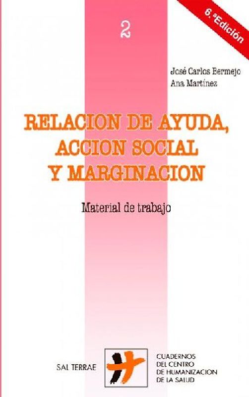 Relación de ayuda, acción social y marginación : material de trabajo