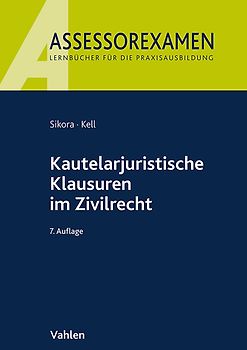 Kautelarjuristische Klausuren im Zivilrecht