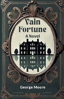 Vain Fortune A Novel