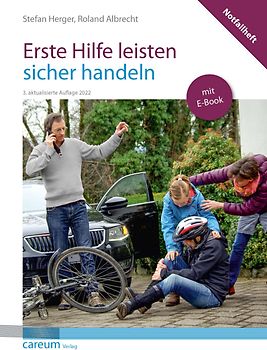 Notfallheft Erste Hilfe leisten - sicher handeln