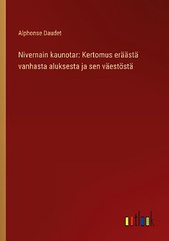 Nivernain kaunotar: Kertomus eräästä vanhasta aluksesta ja sen väestöstä