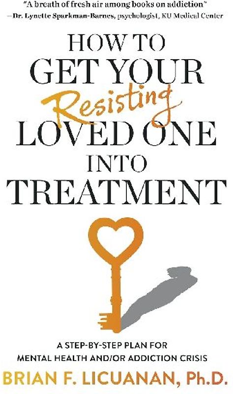 How to Get Your Resisting Loved One into Treatment