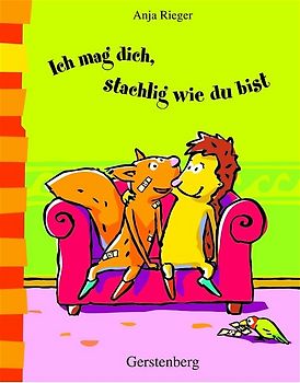 Ich mag dich, stachlig wie du bist