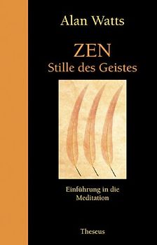 Zen - Stille des Geistes