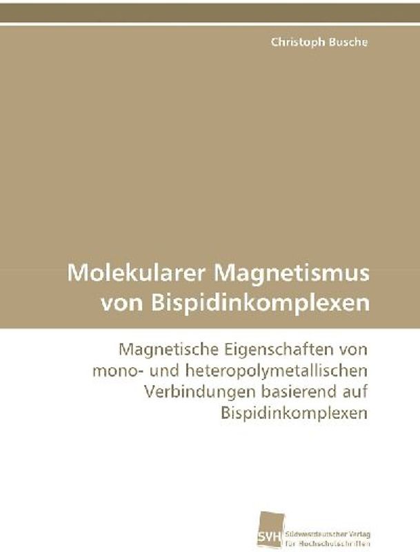 Molekularer Magnetismus von Bispidinkomplexen