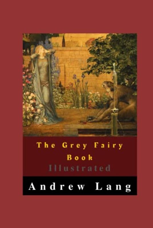 The Grey Fairy Book Illustrated