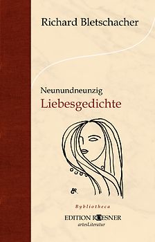 Neunundneunzig Liebesgedichte