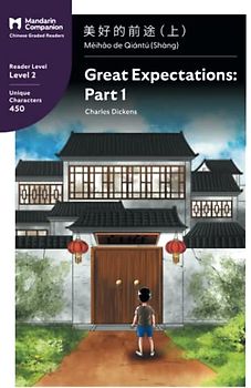 Great Expectations: Part 1: Mandarin Companion Graded Readers Level 2, Simplified Chinese Edition