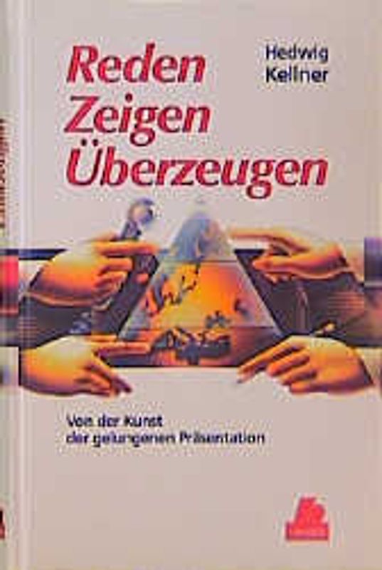 Reden, Zeigen, Überzeugen