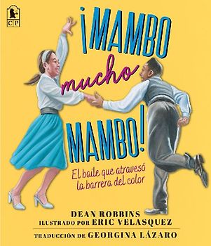 ¡Mambo Mucho Mambo! El Baile Que Atravesó La Barrera del Color