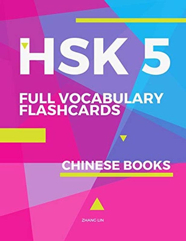 HSK 5 Full Vocabulary Flashcards Chinese Books: A quick way to Practice Complete 1,500 words list with Pinyin and English translation. Easy to ... Chinese Proficiency Real Test preparation.