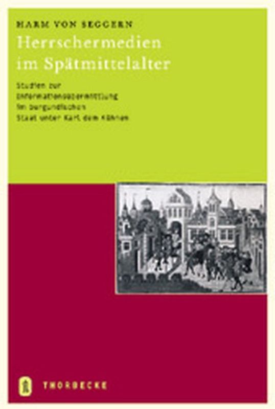 Herrschermedien im Spätmittelalter