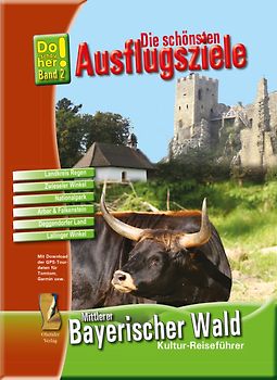 Kultur-Reiseführer Mittlerer Bayerischer Wald