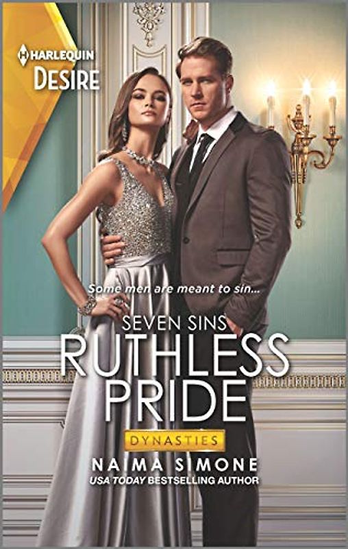 Ruthless Pride: Experience the Passion in this Dramatic Romance (Dynasties: Seven Sins, 1, Band 2733)