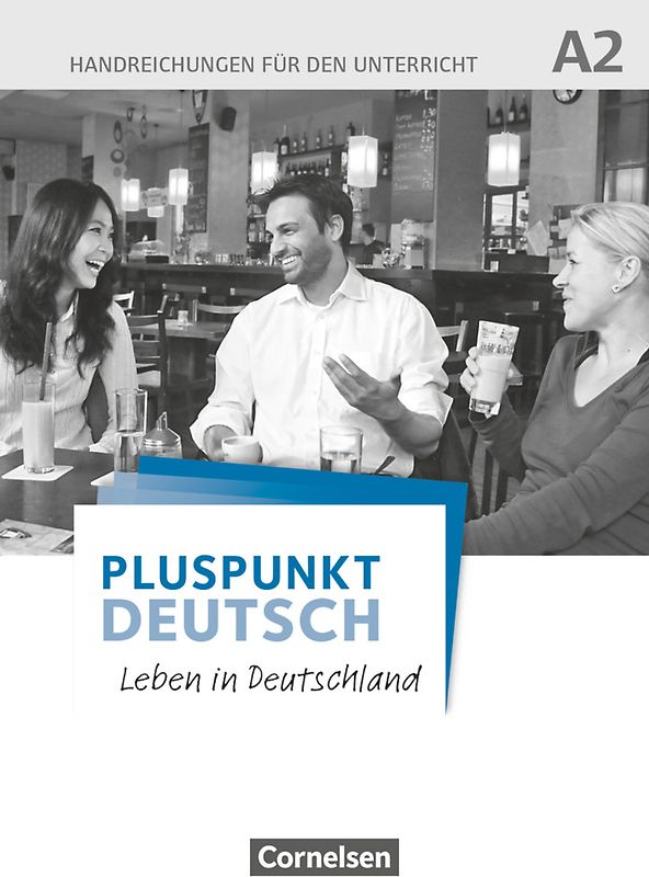 Pluspunkt Deutsch - Leben in Deutschland - Allgemeine Ausgabe - A2: Gesamtband