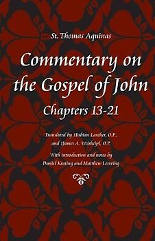 Commentary on the Gospel of John, Chapters 13-21
