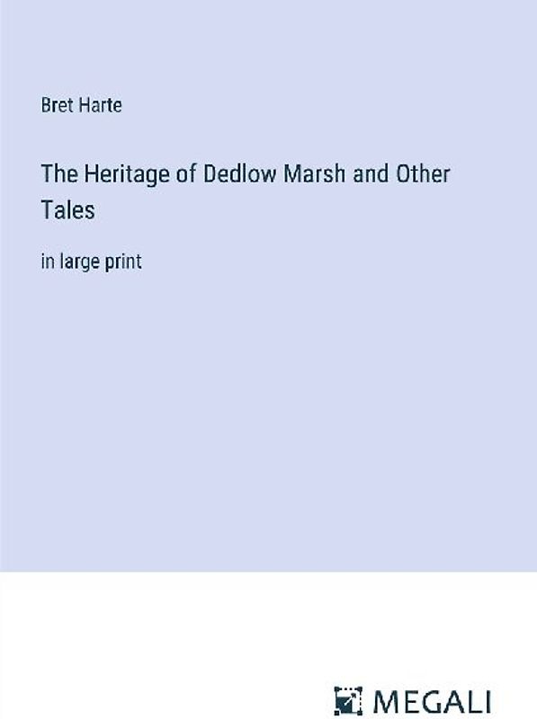 The Heritage of Dedlow Marsh and Other Tales