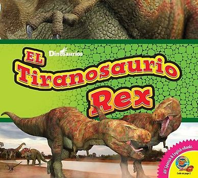 El Tiranosaurio Rex (Tyrannosaurus Rex)