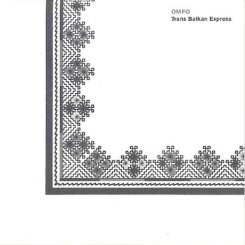 O.M.F.O - Trans Balkan Express