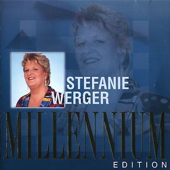 Stefanie Werger - Millennium Edition