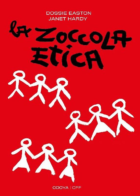 La zoccola etica. Guida al poliamore, alle relazioni aperte e altre avventure