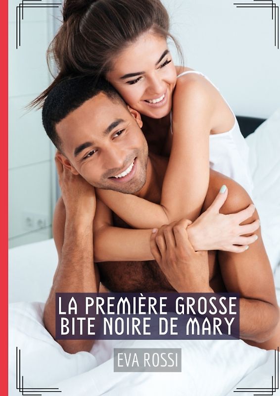 La première grosse bite noire de Mary