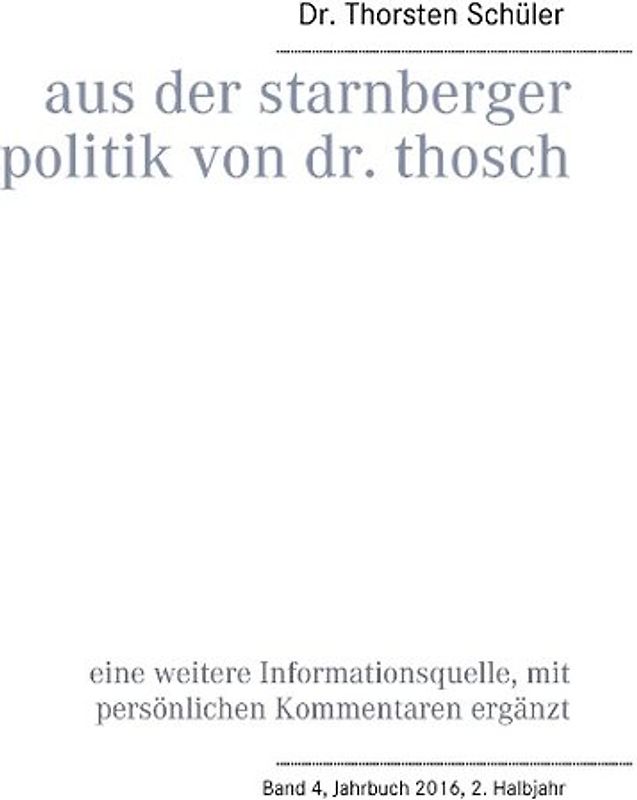 Aus der Starnberger Politik von Dr. Thosch