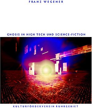 Gnosis in High Tech und Science-Fiction