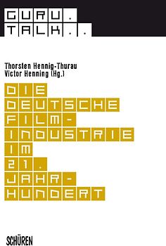 Guru Talk: Die deutsche Filmindustrie im 21. Jahrhundert