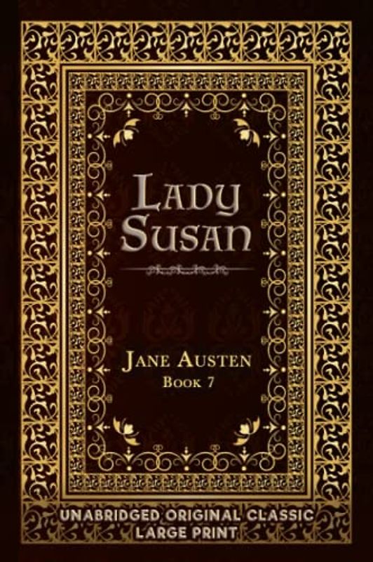 LADY SUSAN: UNABRIDGED ORIGINAL CLASSIC
