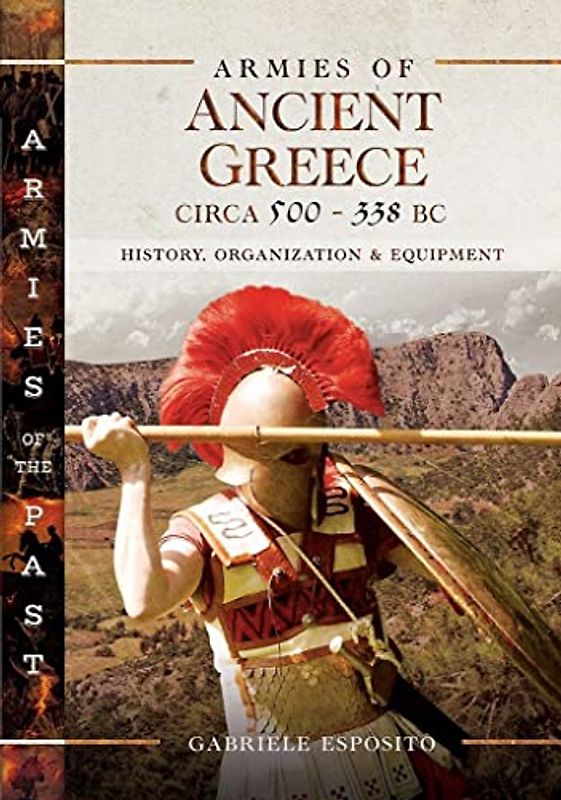Armies of Ancient Greece Circa 500 to 338 BC