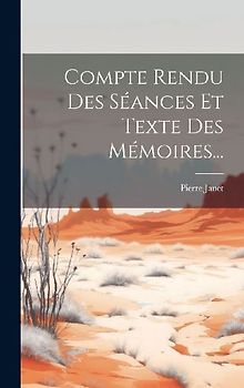 Compte Rendu Des Séances Et Texte Des Mémoires...