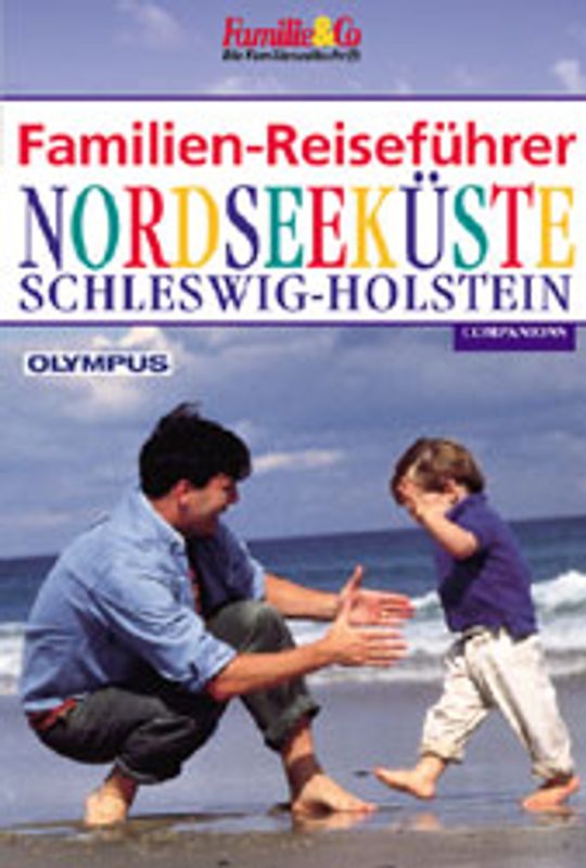 Familien-Reiseführer Nordseeküste Schleswig-Holstein