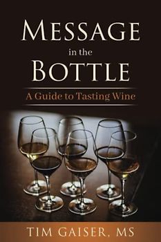 Message in the Bottle: A Guide for Tasting Wine