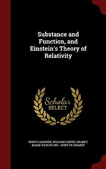 Substance and Function, and Einstein's Theory of Relativity