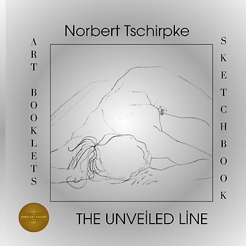 Norbert Tschirpke - The Unveiled Line
